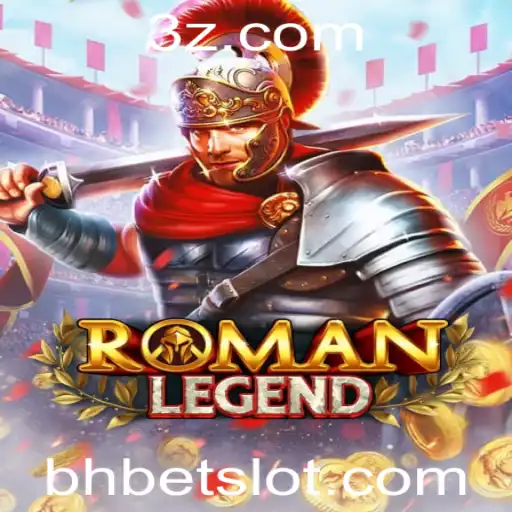 Explorando o Fascinante Mundo de RomanLegend e Estrategias de Aposta 'bh bet'